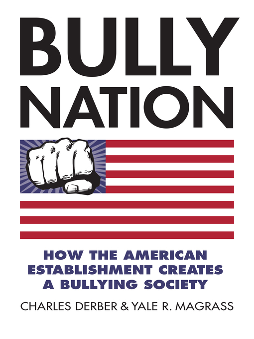 Title details for Bully Nation by Charles Derber - Available